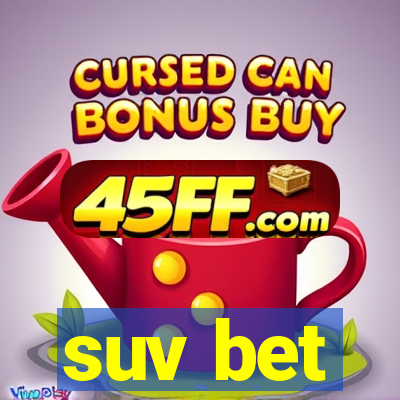 suv bet